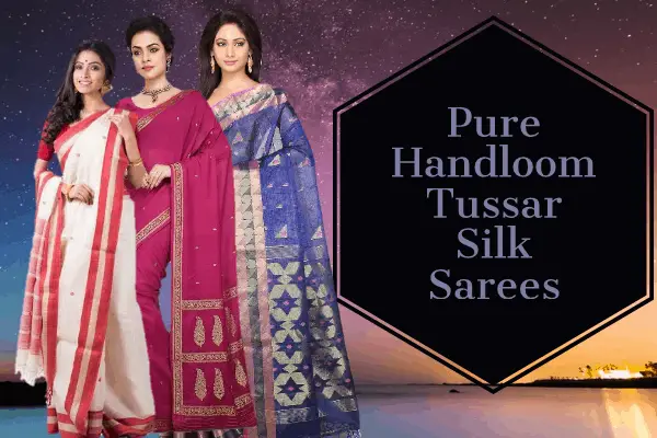 Pure Handloom Tussar Silk Sarees