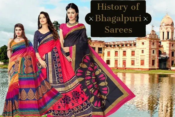 History of Bhagalpuri Sarees