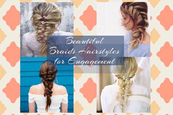 Beautiful Braids Hairstyles for Engagement