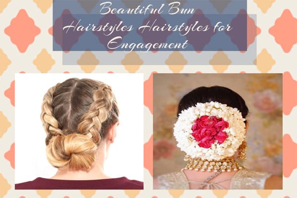 beautiful Bun Hairstyles for engagement