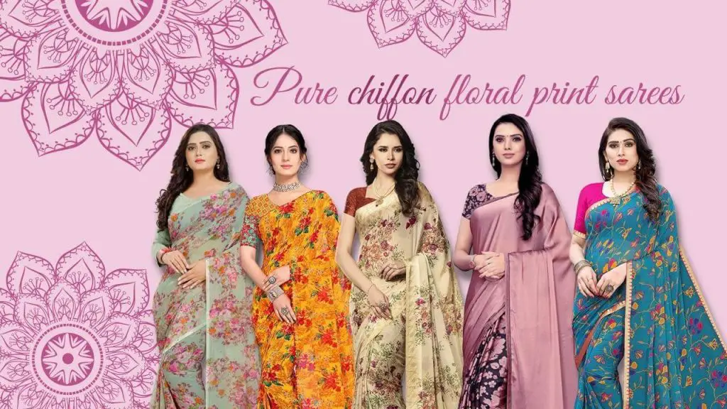 Pure chiffon floral print sarees - a complete guide