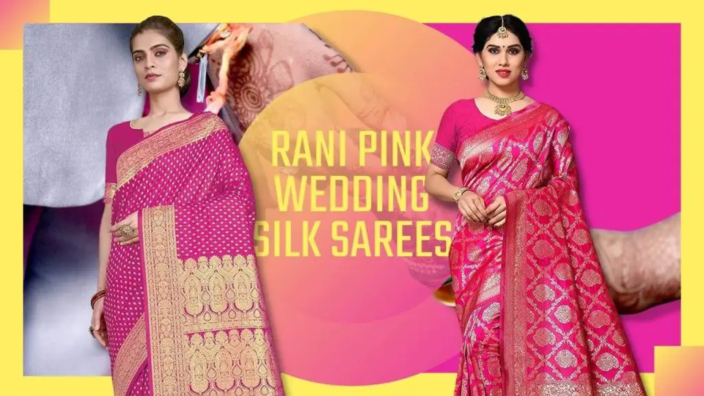 Rani pink wedding silk sarees - a complete guide